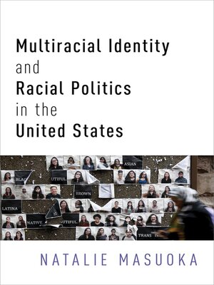 cover image of Multiracial Identity and Racial Politics in the United States